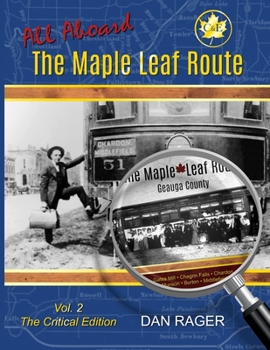 Paperback The Maple Leaf Route Vol. 2 The Critical Edition Book