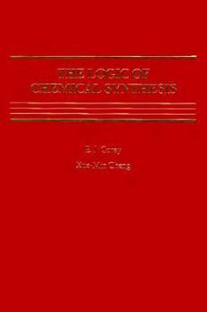 Hardcover The Logic of Chemical Synthesis Book