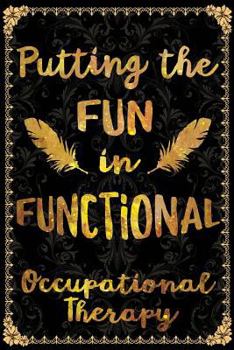 Paperback Putting the Fun in Functional Occupational Therapy Book