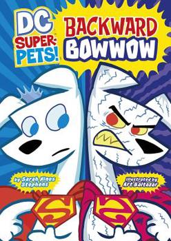 Backward Bowwow - Book  of the DC Super-Pets