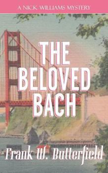 The Beloved Bach - Book #28 of the A Nick Williams Mystery
