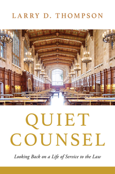 Hardcover Quiet Counsel: Looking Back on a Life of Service to the Law Book