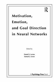 Paperback Motivation, Emotion, and Goal Direction in Neural Networks Book