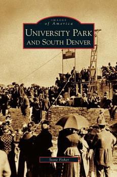University Park and South Denver - Book  of the Images of America: Colorado