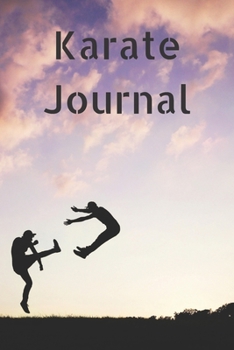 Paperback Karate Journal: (100 Pages, 6x9, College Lined Paper) Book