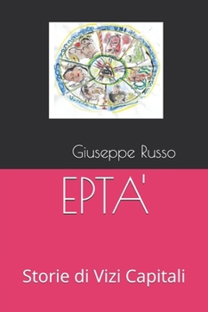 Paperback Epta': Storie di Vizi Capitali [Italian] Book