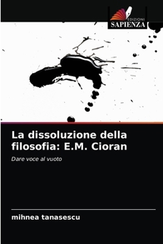 Paperback La dissoluzione della filosofia: E.M. Cioran [Italian] Book
