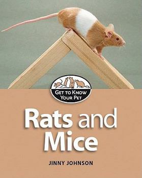 Paperback Rats and Mice (Get to Know Your Pet) Book