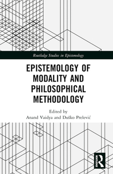 Hardcover Epistemology of Modality and Philosophical Methodology Book