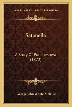 Paperback Satanella: A Story Of Punchestown (1872) Book