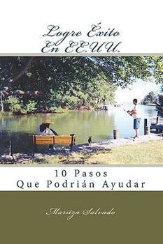 Paperback Logre Éxito En EE.UU.: 10 Pasos Que Podrían Ayudar [Spanish] Book