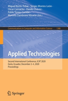 Paperback Applied Technologies: Second International Conference, iCat 2020, Quito, Ecuador, December 2-4, 2020, Proceedings Book