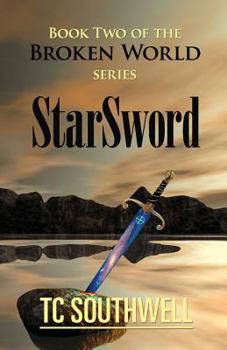 StarSword: Book II of the Broken World series - Book #2 of the Broken World