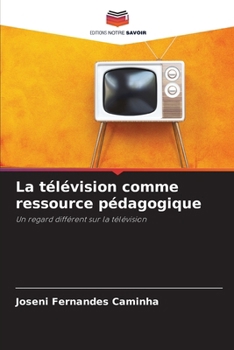 Paperback La télévision comme ressource pédagogique [French] Book