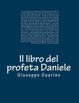 Paperback Il libro del profeta Daniele: Commentario storico - profetico [Italian] Book