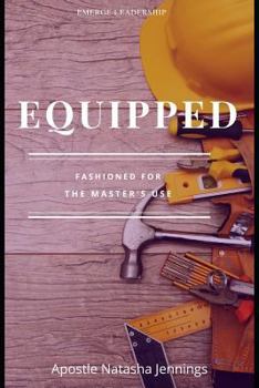 Paperback Equipped: Fashioned for The Master's Use Book