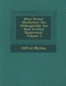 Paperback Neue Pariser Mysterien: Ein Sittengem&#65533;lde Aus Dem Zweiten Kaiserreich, Volume 3 [German] Book