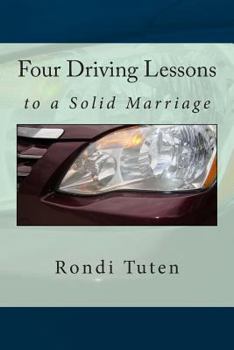 Paperback Four Driving Lessons to a Solid Marriage Book
