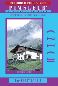 Recorded Books Presents Pimsleur Language Programs (Czech The Short Course