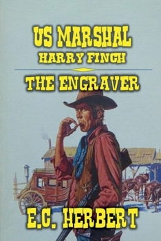 U.S. Marshal Harry Finch - The Engraver (U.S. Marshal Finch)