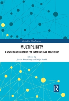 Paperback Multiplicity: A New Common Ground for International Relations? Book