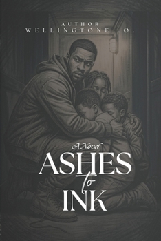 ASHES TO INK: A Novel