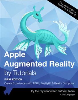 Paperback Apple Augmented Reality by Tutorials (First Edition): Create Experiences with ARKit, RealityKit & Reality Composer Book