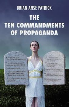 Paperback The Ten Commandments of Propaganda Book