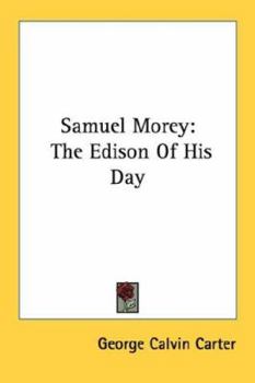 Paperback Samuel Morey: The Edison Of His Day Book