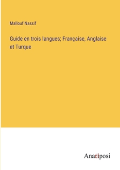Guide en trois langues; Française, Anglaise et Turque