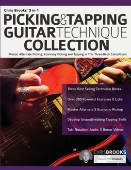 Paperback Chris Brooks' 3 in 1 Picking & Tapping Guitar Technique Collection: Master Alternate Picking, Economy Picking and Tapping in This Three-Book Compilati Book