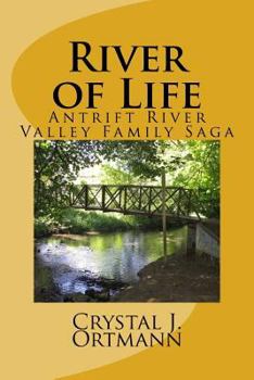 Paperback River of Life: Antrift River Valley Series A Family Saga Book