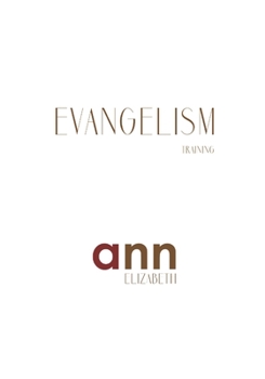 Paperback Evangelism Training - Ann Elizabeth Book