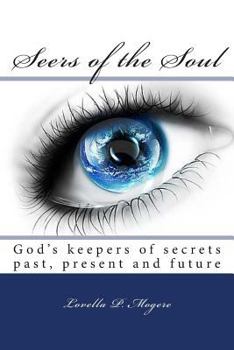 Paperback Seer's of the Soul: God Keepers of Secrets Past, Present and Future Book