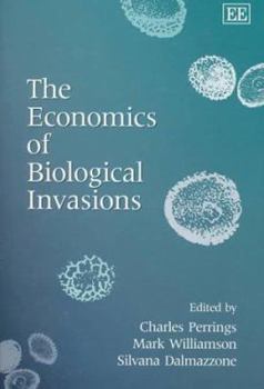 Hardcover The Economics of Biological Invasions Book