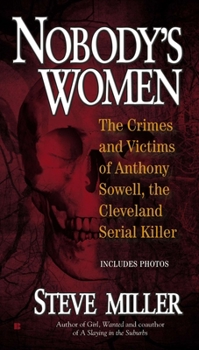 Mass Market Paperback Nobody's Women: The Crimes and Victims of Anthony Sowell, the Cleveland Serial Killer Book