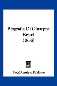 Paperback Biografia Di Giuseppe Ressel (1858) [Italian] Book