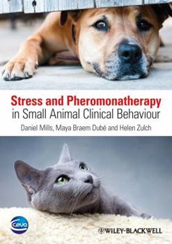 Paperback Stress and Pheromonatherapy in Small Animal Clinical Behaviour Book