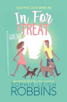 In For a Treat: A Sweet Small-Town Romantic Comedy (Old Pine Cove) - Book #3 of the Old Pine Cove