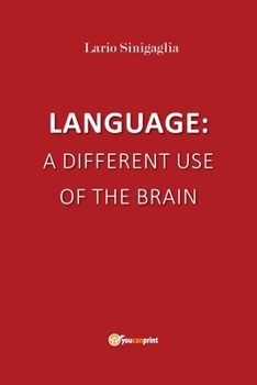 Paperback Language: a different use of the brain Book
