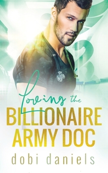 Loving the Billionaire Army Doc: Eine süße Arzt-Milliardär-Romanze (Dexington Ärzte-Milliardäre) (German Edition)