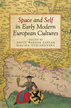Hardcover Space and Self in Early Modern European Cultures Book