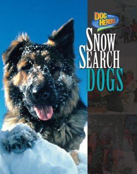 Snow Search Dogs (Dog Heroes) - Book  of the Dog Heroes
