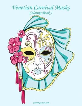 Paperback Venetian Carnival Masks Coloring, Book 1 Book