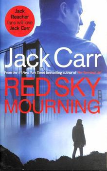 Paperback Red Sky Mourning: The Unmissable New James Reece Thriller from New York Times Bestselling Author Jack Carr Book