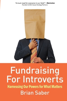 Paperback Fundraising for Introverts: Harnessing Our Powers for What Matters Book