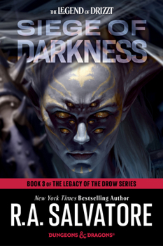 Siege of Darkness: Dungeons & Dragons: Book 3 of Legacy of the Drow