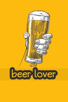 Paperback Beer Lover: Notebook Beer 120 Pages Beer Lovers Gifts Book