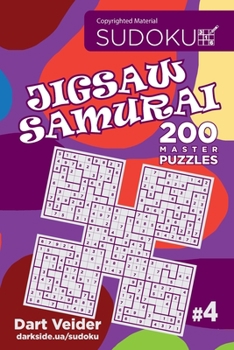 Paperback Sudoku Jigsaw Samurai - 200 Master Puzzles (Volume 4) Book