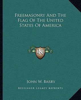 Paperback Freemasonry And The Flag Of The United States Of America Book